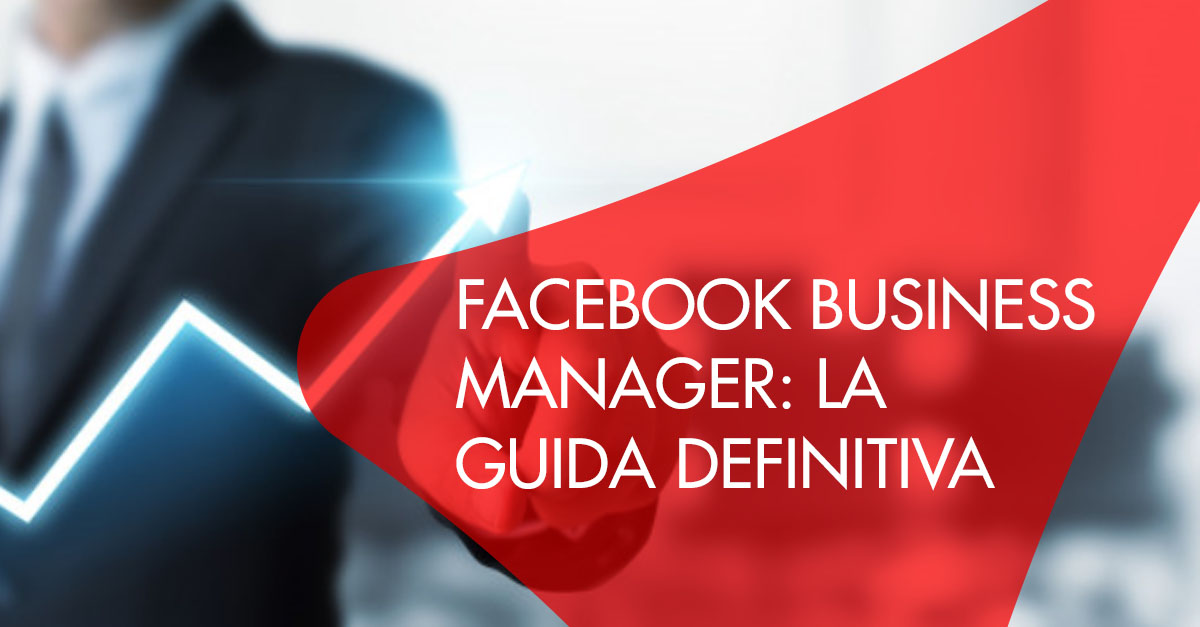 Facebook Business Manager Guida